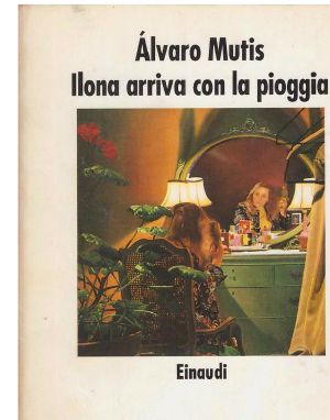 [The Adventures and Misadventures of Maqroll the Gaviero 02] • Ilona arriva con la pioggia